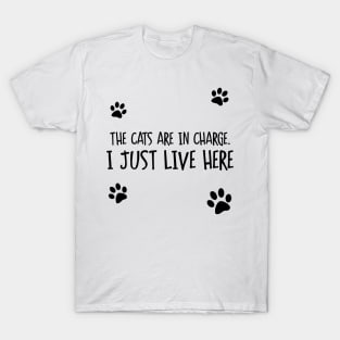 Cats Are In Charge T-Shirt